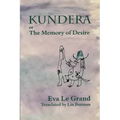 Kundera, Or, the Memory of Desire