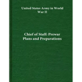 Chief of Staff: Prewar Plans and Preparations