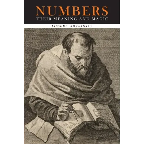 Numbers: Their Meaning and Magic