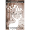 Harry Potter: The Ultimate Book of Facts: Special Collector's Edition