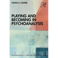 Playing and Becoming in Psychoanalysis