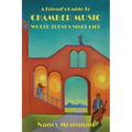 A Friend's Guide to Chamber Music World Trends Since 1900