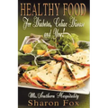 HEALTHY FOOD for Diabetes, Celiac Disease, and You!