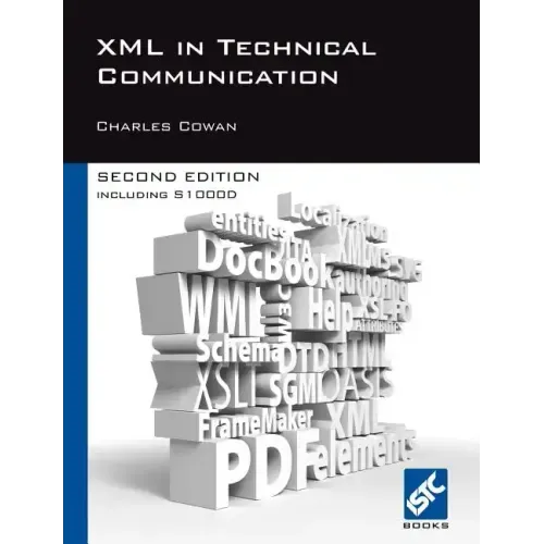 XML in Technical Communication (Second Edition)