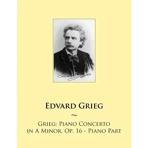 Grieg: Piano Concerto in A Minor, Op. 16 - Piano Part