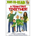 A Team Stays Together!: Ready-To-Read Level 2
