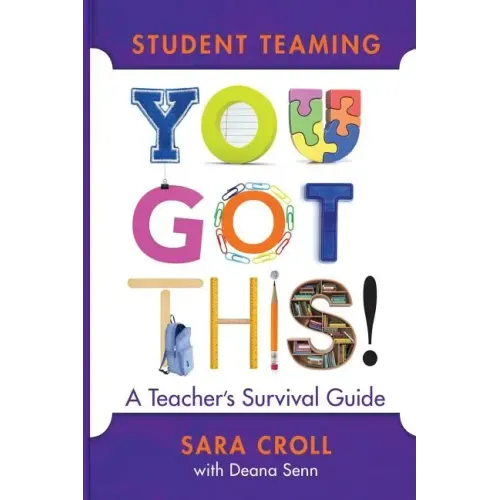 Student Teaming You Got This: A Teacher's Survival Guide