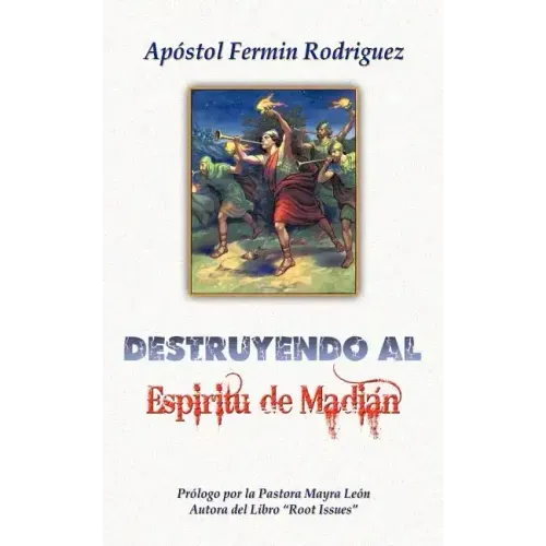 Destruyendo al Espíritu de Madián