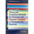 Theory and Simulation Methods for Electronic and Phononic Transport in Thermoelectric Materials