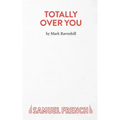 Totally Over You