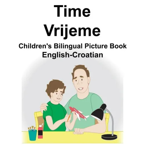 English-Croatian Time/Vrijeme Children's Bilingual Picture Book