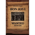 Bon Jovi - Wanted Dead Or Alive Large Print Song Title Series