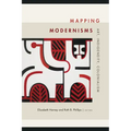 Mapping Modernisms: Art, Indigeneity, Colonialism