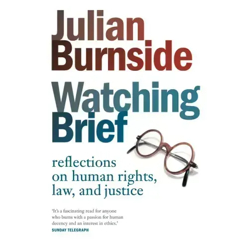Watching Brief: Reflections on Human Rights, Law, and Justice
