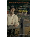 Artists of Wyeth Country: Howard Pyle, N. C. Wyeth, and Andrew Wyeth