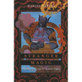 Stranger Magic: Charmed States and the Arabian Nights