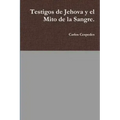 Testigos de Jehova y el Mito de la Sangre.