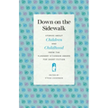 Down on the Sidewalk: Stories about Children and Childhood from the Flannery O'Connor Award for Short Fiction