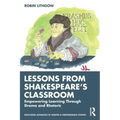 Lessons from Shakespeare's Classroom: Empowering Learning Through Drama and Rhetoric