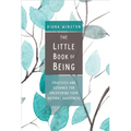 The Little Book of Being: Practices and Guidance for Uncovering Your Natural Awareness
