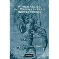 Women, Armies, and Warfare in Early Modern Europe
