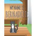 My Name Is Bernadette