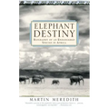 Elephant Destiny: Biography of an Endangered Species in Africa