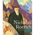 Nicholas Roerich: The Artist Who Would Be King