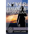 Never Haunt a Historian