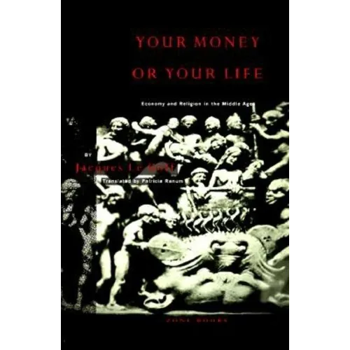 Your Money or Your Life: Economy and Religion in the Middle Ages