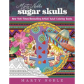 Marty Noble's Sugar Skulls: New York Times Bestselling Artists? Adult Coloring Books