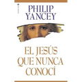 El Jesús Que Nunca Conocí