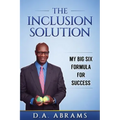 The Inclusion Solution: The Big Six Formula for Success