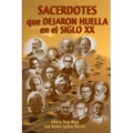 Sacerdotes que dejaron huella en el siglo XX