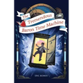 The Tremendous Baron Time Machine: Volume 4