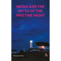 Media and the Myth of the Pristine Night