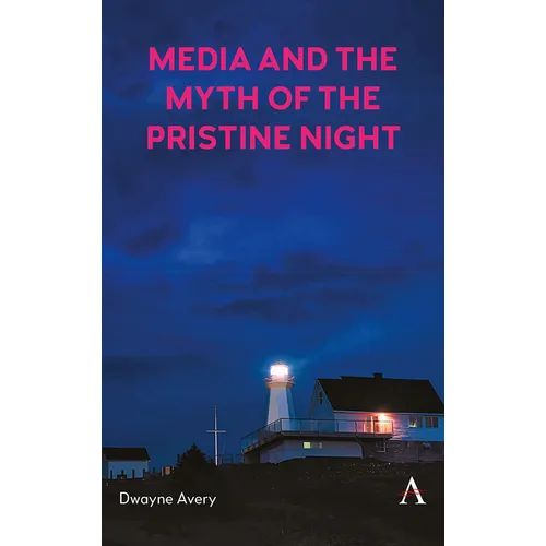 Media and the Myth of the Pristine Night