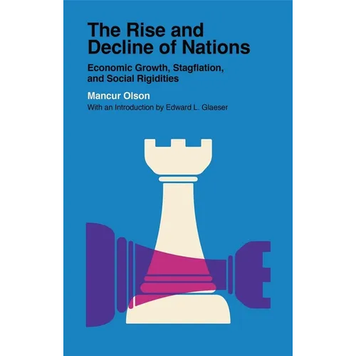 The Rise and Decline of Nations: Economic Growth, Stagflation, and Social Rigidities