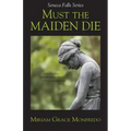 Must the Maiden Die