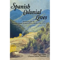 Spanish Colonial Lives, Hardcover