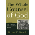 The Whole Counsel of God: God's People in the Western World