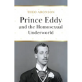 Prince Eddy and the Homosexual Underworld
