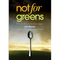 Not for Greens: He Who Sups with the Devil Should Have a Long Spoon