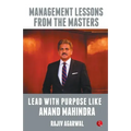 Lead with Purpose Like Anand Mahindra