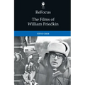 Refocus: The Films of William Friedkin