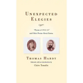 Unexpected Elegies: Poems of 1912-1913 and Other Poems about Emma