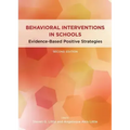 Behavioral Interventions in Schools: Evidence-Based Positive Strategies