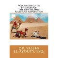 War on Jihadism By Ideology: The New Islamic Religious Revolution