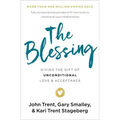 The Blessing: Giving the Gift of Unconditional Love and Acceptance