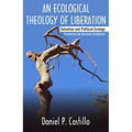 Ecological Theology of Liberation: Salvation and Political Ecology